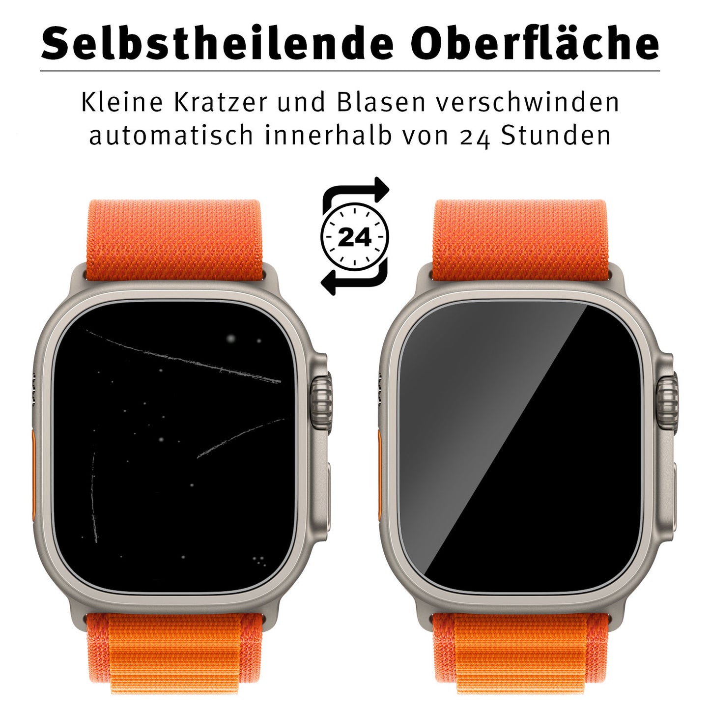 Zwei Apple Watches mit orangefarbenen Armbändern: Die linke weist Kratzer und Blasen auf dem Display auf, während die rechte – mit Arktis Apple Watch Schutzfolie – makellos aussieht. Der deutsche Text hebt die selbstheilende Oberfläche hervor, die kleinere Kratzer innerhalb von 24 Stunden behebt.