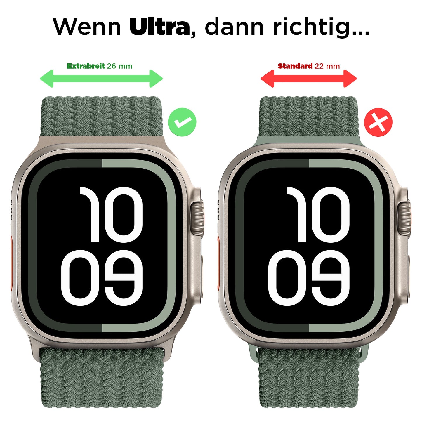 Zwei Smartwatches mit grünen Bändern: links das arktisband Geflochtenes Apple Watch Ultra Armband "Casual" (26 mm) mit Magnetverschluss; rechts ein 22 mm Band. Ein Häkchen und ein Kreuz markieren ihren Vergleich.